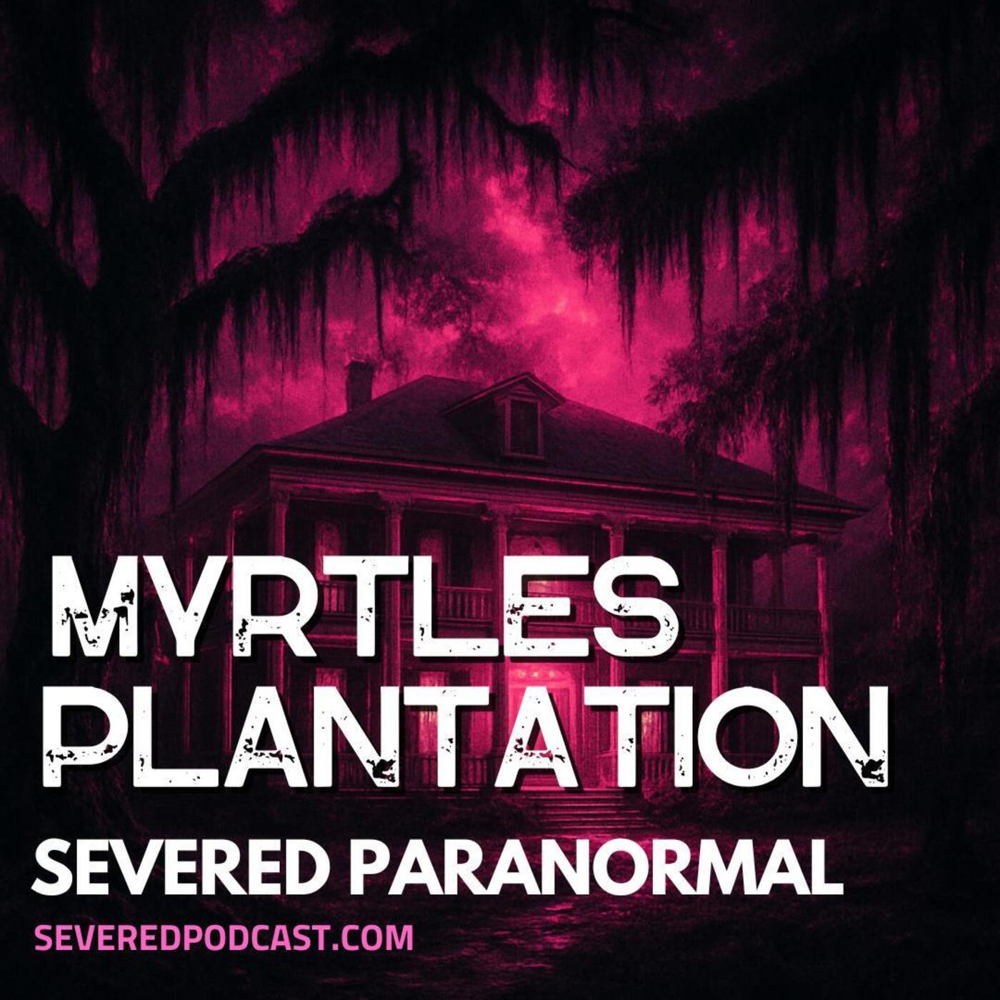 Paranormal: Myrtles Plantation