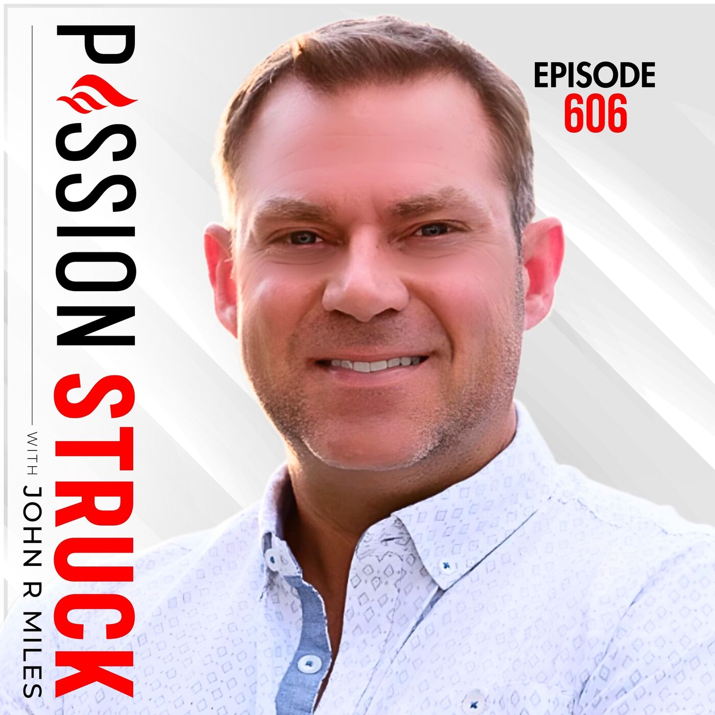 Passion Struck with John R. Miles